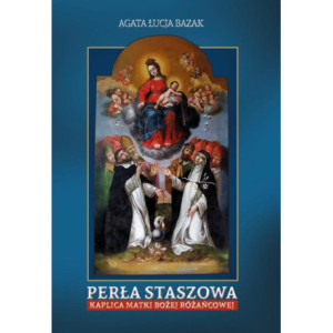 Perła Staszowa Kaplica Matki Bożej Różańcowej [E-Book] [pdf]