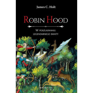 Robin Hood W poszukiwaniu legendarnego banity [E-Book] [epub]