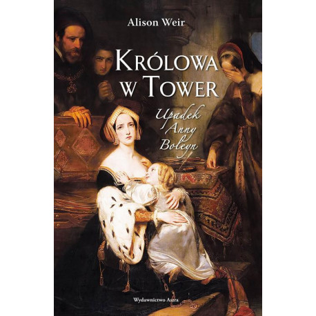 Królowa w Tower Upadek Anny Boleyn [E-Book] [epub]