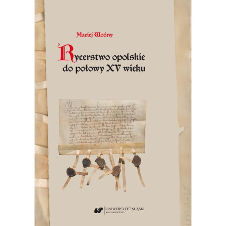 Rycerstwo opolskie do połowy XV wieku [E-Book] [pdf]