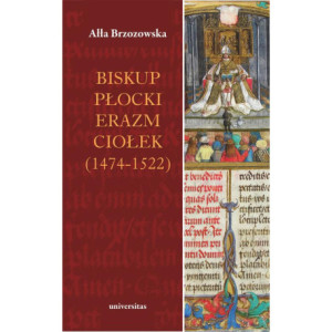 Biskup płocki Erazm Ciołek (1474-1522) [E-Book] [pdf]
