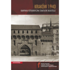 Kraków 1940 Kampania fotograficzna Staatliche Bildstelle [E-Book] [pdf]