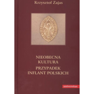 Nieobecna kultura Przypadek inflant polskich [E-Book] [pdf]