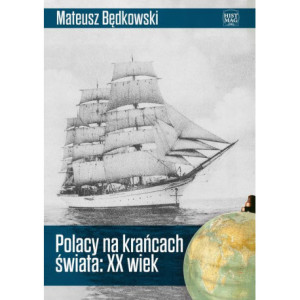 Polacy na krańcach świata XX wiek [E-Book] [epub]