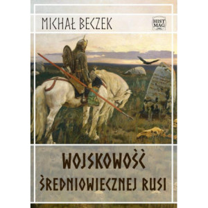 Wojskowość średniowiecznej Rusi [E-Book] [pdf]