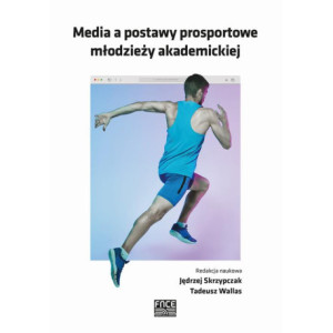 Media a postawy prosportowe młodzieży akademickiej [E-Book] [pdf]