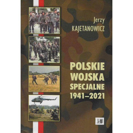 Polskie wojska specjalne 1941-2021 [E-Book] [pdf]