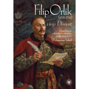 Filip Orlik (1672-1742) i jego Diariusz [E-Book] [mobi]
