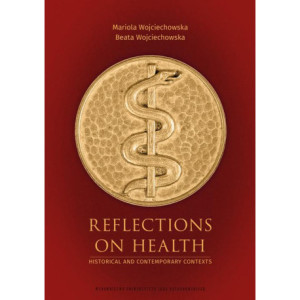 Reflections on Health. Historical and Contemporary Contexts [E-Book] [pdf]