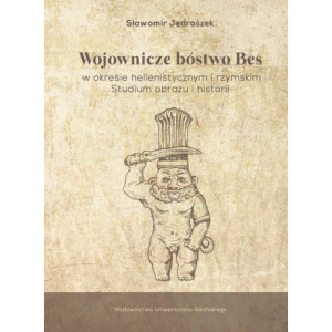 Wojownicze bóstwo Bes w okresie hellenistycznym i rzymskim [E-Book] [pdf]