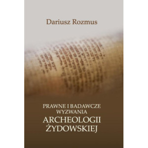 Prawne i badawcze wyzwania archeologii żydowskiej [E-Book] [pdf]