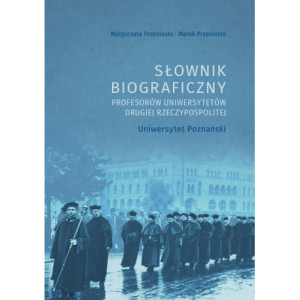 Słownik biograficzny profesorów uniwersytetów Drugiej Rzeczypospolitej. Uniwersytet Poznański [E-Book] [pdf]