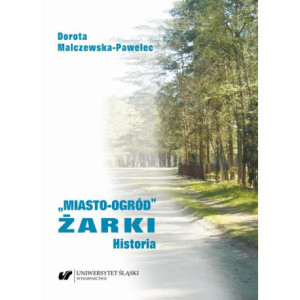 „Miasto-ogród” Żarki. Historia [E-Book] [pdf]