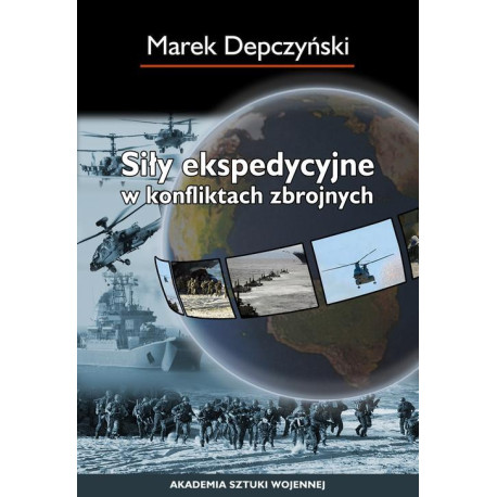 Siły ekspedycyjne w konfliktach zbrojnych [E-Book] [pdf]