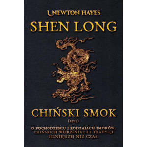 Shen Long. Chiński Smok [E-Book] [mobi]