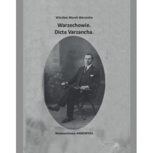 Warzechowie. Dicta Varzancha [E-Book] [pdf]