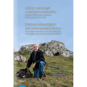 Między archeologią a naukami o środowisku. Between archaeological and environmental sciences [E-Book] [pdf]