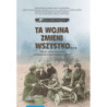 Ta wojna zmieni wszystko… Obraz I wojny światowej w literaturze wspomnieniowej kobiet. Wybór tekstów źródłowych [E-Book] [pdf]