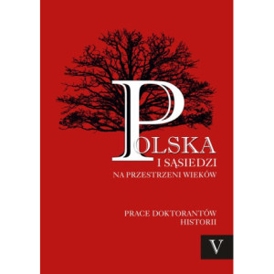 Polska i sąsiedzi na przestrzeni wieków. Tom 5 [E-Book] [pdf]