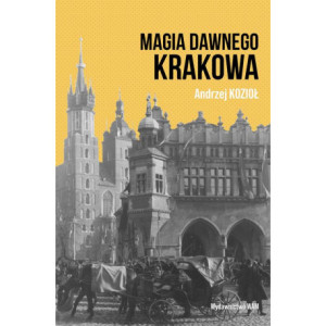 Magia dawnego Krakowa [E-Book] [epub]