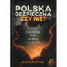 Polska bezpieczna czy nie? Służby specjalne wojsko dyplomacja w XX i XXI wieku [E-Book] [pdf]