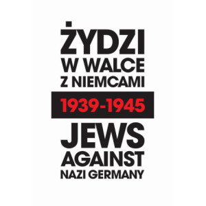 Żydzi w walce z Niemcami 1939-1945 | Jews Against Nazi Germany 1939-1945 [E-Book] [mobi]
