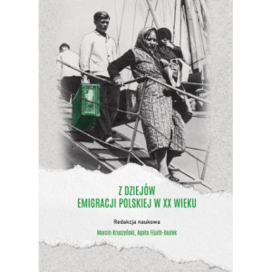 Z dziejów emigracji polskiej w XX wieku [E-Book] [pdf]