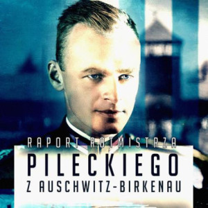 Raport Witolda Pileckiego z Auschwitz [Audiobook] [mp3]