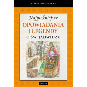 Najpiękniejsze opowiadania i legendy o św. Jadwidze [E-Book] [pdf]