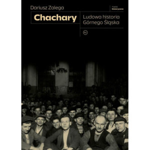 Chachary Ludowa historia Górnego Śląska [E-Book] [epub]
