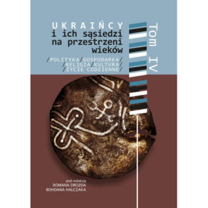 Ukraińcy i ich sąsiedzi na przestrzeni wieków t. IV [E-Book] [pdf]