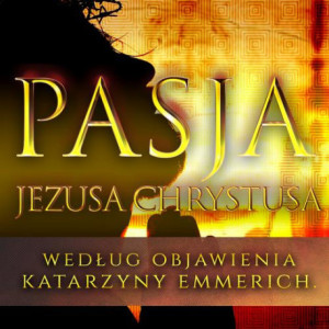 Pasja Jezusa Chrystusa [Audiobook] [mp3]