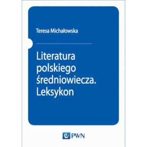 Literatura polskiego średniowiecza. Leksykon [E-Book] [mobi]