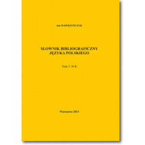 Słownik bibliograficzny języka polskiego Tom 3 (H-K) [E-Book] [pdf]
