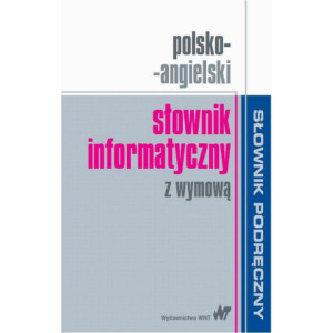 Polsko-angielski słownik informatyczny z wymową [E-Book] [pdf]
