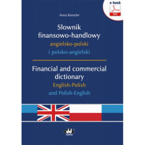 Słownik finansowo-handlowy angielsko-polski i polsko-angielski. Financial and commercial dictionary English-Polish and Polish-English [E-Book] [pdf]