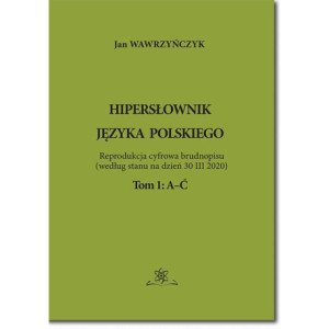 Hipersłownik języka Polskiego Tom 1 A-Ć [E-Book] [pdf]