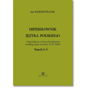 Hipersłownik języka Polskiego Tom 8 S-Ś [E-Book] [pdf]