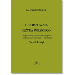 Hipersłownik języka Polskiego Tom 9 T-Wyf [E-Book] [pdf]