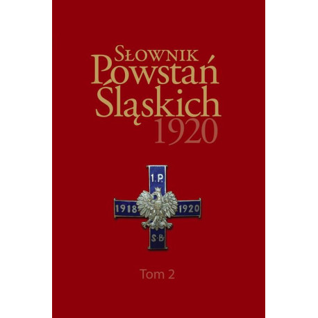Słownik Powstań Śląskich 1920 ,Tom 2 [E-Book] [pdf]