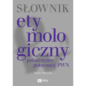 Słownik etymologiczny polszczyzny potocznej PWN [E-Book] [epub]