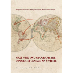Nazewnictwo geograficzne o polskiej genezie na świecie [E-Book] [pdf]
