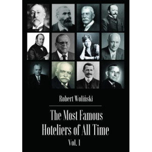 The Most Famous Hoteliers of All Time Vol. 1 [E-Book] [pdf]