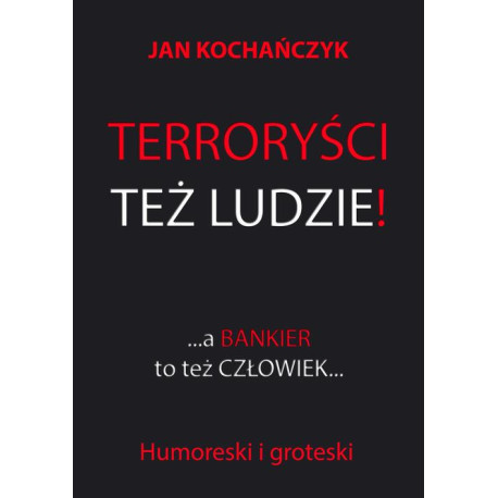 Terroryści też ludzie A bankier to też człowiek... [E-Book] [pdf]