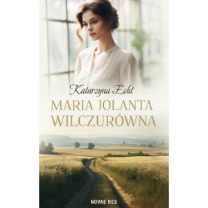 Maria Jolanta Wilczurówna [E-Book] [epub]