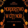 Morderstwo w City Noir [Audiobook] [mp3]