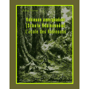 Robinson amerykański. Szkoła Robinsonów. L’École des Robinsons [E-Book] [epub]