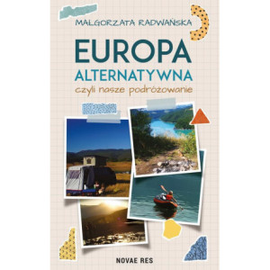 Europa alternatywna, czyli nasze podróżowanie [E-Book] [mobi]