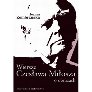 Wiersze Czesława Miłosza o obrazach [E-Book] [pdf]