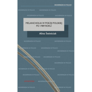 Melancholia w poezji polskiej po 1989 roku [E-Book] [pdf]
